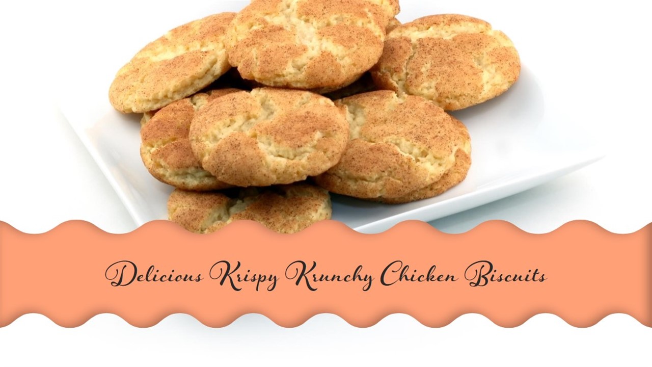 Krispy Krunchy Chicken Biscuit Recipe